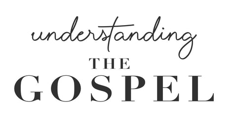 Understanding the Gospel booklet (PDF download)